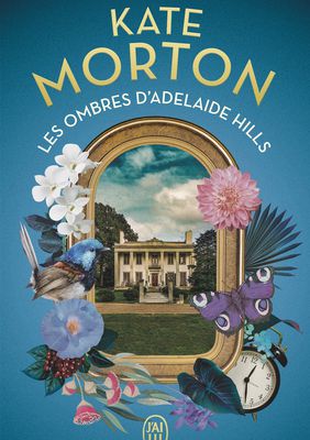 Les Ombres d'Adelaide Hills ; Kate Morton
