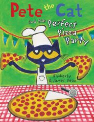 Download Pdf Pete the Cat and the Perfect Pizza Party