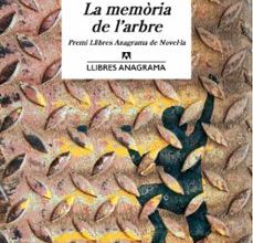 {pdf descargar} LA MEMORIA DE L ARBRE (PREMI LLIBRES ANAGRAMA)