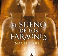 EL SUEÑO DE LOS FARAONES leer epub gratis