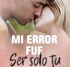 {epub descargar} MI ERROR FUE SER SOLO TU MEJOR AMIGA