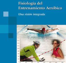 Descargar ebook FISIOLOGÍA DEL ENTRENAMIENTO AERÓBICO | Descarga Libros Gratis (PDF - EPUB)