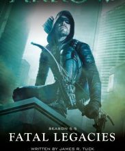 Amazon books to download on the kindle Arrow: Fatal Legacies by Marc Guggenheim, James R. Tuck (English literature)