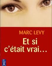 ET SI CETAIT VRAI de Marc Lévy