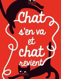 Online Read Ebook Chat s'en va et chat revient