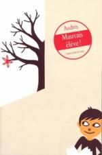 • Mauvais élève de Audren