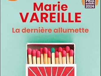 La dernière allumette de Marie Vareille