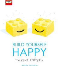 Pdb ebooks download LEGO Build Yourself Happy: The Joy of LEGO play by Abbie Headon in English PDB MOBI CHM 9781465491121