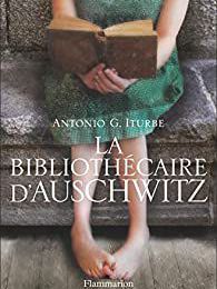 EB - Un roman bouleversant et inoubliable : "La bibliothécaire d'Auschwitz" d'Antonio G.Iturbe...