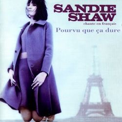 SANDIE SHAW - Pourvu Que Ca Dure [Remastered Edition]