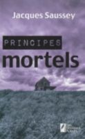Principes mortels, Jacques SAUSSEY