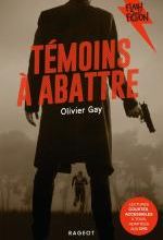 Témoins à abattre, Olivier GAY