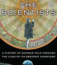 [Kindle] The Scientists: A History of Science Told Through the Lives of Its Greatest Inventors download