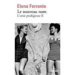 Elena Ferrante, Le nouveau nom, Folio