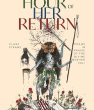 DOWNLOADS Now Is the Hour of Her Return: Poems in Praise of the Divine Mother Kali