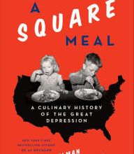 Online Read Ebook A Square Meal: A Culinary History of the Great Depression