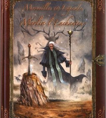 Merveilles et légendes de Merlin l'enchanteur ; Xavier Hussön 