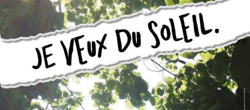 REPRESENTATION ----- Je veux du soleil. -----