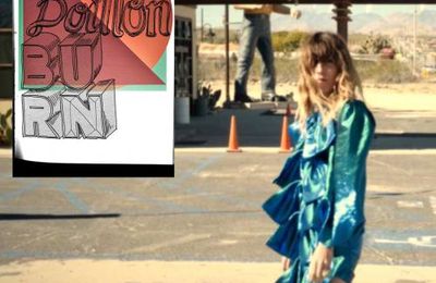 Burn, le nouveau titre de Lou Doillon  à découvrir en clip