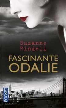 Fascinante Odalie ; Suzanne Rindell 