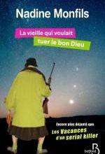 La vieille qui voulait tuer le bon dieu, Nadine MONFILS