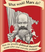 Downloading google books as pdf mac What Would Marx Do?: How the Greatest Political Theorists Would Solve Your Everyday Problems (English literature) 9780228100300 RTF ePub by Gareth Southwell