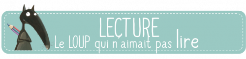 Lecture : le loup qui n'aimait pas lire