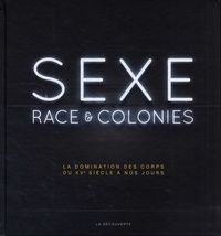 DOWNLOAD [PDF] {EPUB} Sexe, race et colonies  - La domination des corps du XVe siècle à nos jours