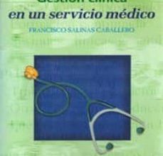 Ebook descargar archivos txt GESTION CLINICA EN UN SERVICIO MEDICO MOBI 9788483711835 de FRANCISCO SALINAS CABALLERO (Spanish Edition)