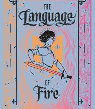 Free downloadable ebooks online The Language of Fire: Joan of Arc Reimagined