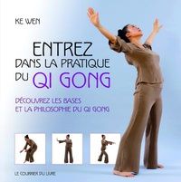 [PDF] Entrez dans la pratique du Qi Gong  - Découvrez les bases et la philosophie du Qi Gong download