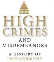 Books in german free download High Crimes and Misdemeanors: A History of Impeachment for the Age of Trump MOBI iBook
