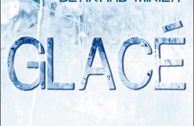 Glacé - Bernard Minier