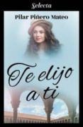 Descargar gratis libros de ipod TE ELIJO A TI 9788417610807