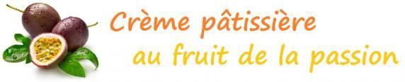 Crème pâtissière au fruit de la passion 