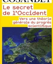 Livres informatiques gratuits à télécharger Le secret de l'Occident  - Vers une théorie générale du progrès scientifique MOBI ePub par David Cosandey (French Edition)