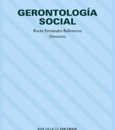 Libros de computadora gratuitos para descargar en pdf GERONTOLOGIA SOCIAL MOBI de VV.AA., ROCIO FERNANDEZ-BALLESTEROS en español