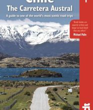 Free online ebooks pdf download Chile: The Carretera Austral: A Guide to One of the World's Most Scenic Road Trips by Hugh Sinclair, Warren Houlbrooke (English literature) 9781784770037