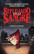 Descargar [PDF] {EPUB} REFLEJADO EN LA SANGRE