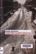 Claude Duneton, Loin des forêts rouges, Denoël