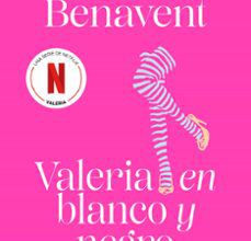 Tienda de descargas de libros electrónicos gratis VALERIA EN BLANCO Y NEGRO (SERIE VALERIA 3)