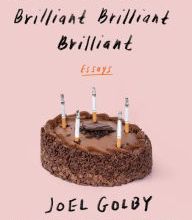 Download book online google Brilliant, Brilliant, Brilliant Brilliant Brilliant 9780525562771 DJVU MOBI by Joel Golby