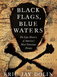 Italian audiobook free download Black Flags, Blue Waters: The Epic History of America's Most Notorious Pirates RTF in English 9781631492105