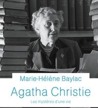 Téléchargement ebook gratuit portugais pdf Agatha Christie  - Les mystères d'une vie (French Edition) FB2 9782262079628 par Marie-Hélène Baylac