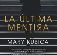 Descarga gratuita de formato de texto ebook LA ÚLTIMA MENTIRA de MARY KUBICA