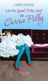 La vie (pas) très cool de Carrie Pilby de Caren Lissner