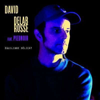 David Delabrosse, un chanteur en Equilibre Délicat avec Denis Piednoir