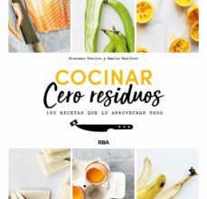 COCINAR CERO RESIDUOS: 100 RECETAS QUE LO APROVECHAN TODO ePub gratis