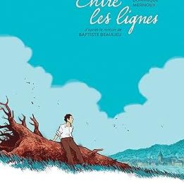 Entre les lignes de Basptiste Beaulieu et Dominique Mermoux