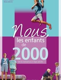 [Kindle] Nous, les enfants de 2000  - De la naissance à l'âge adulte download